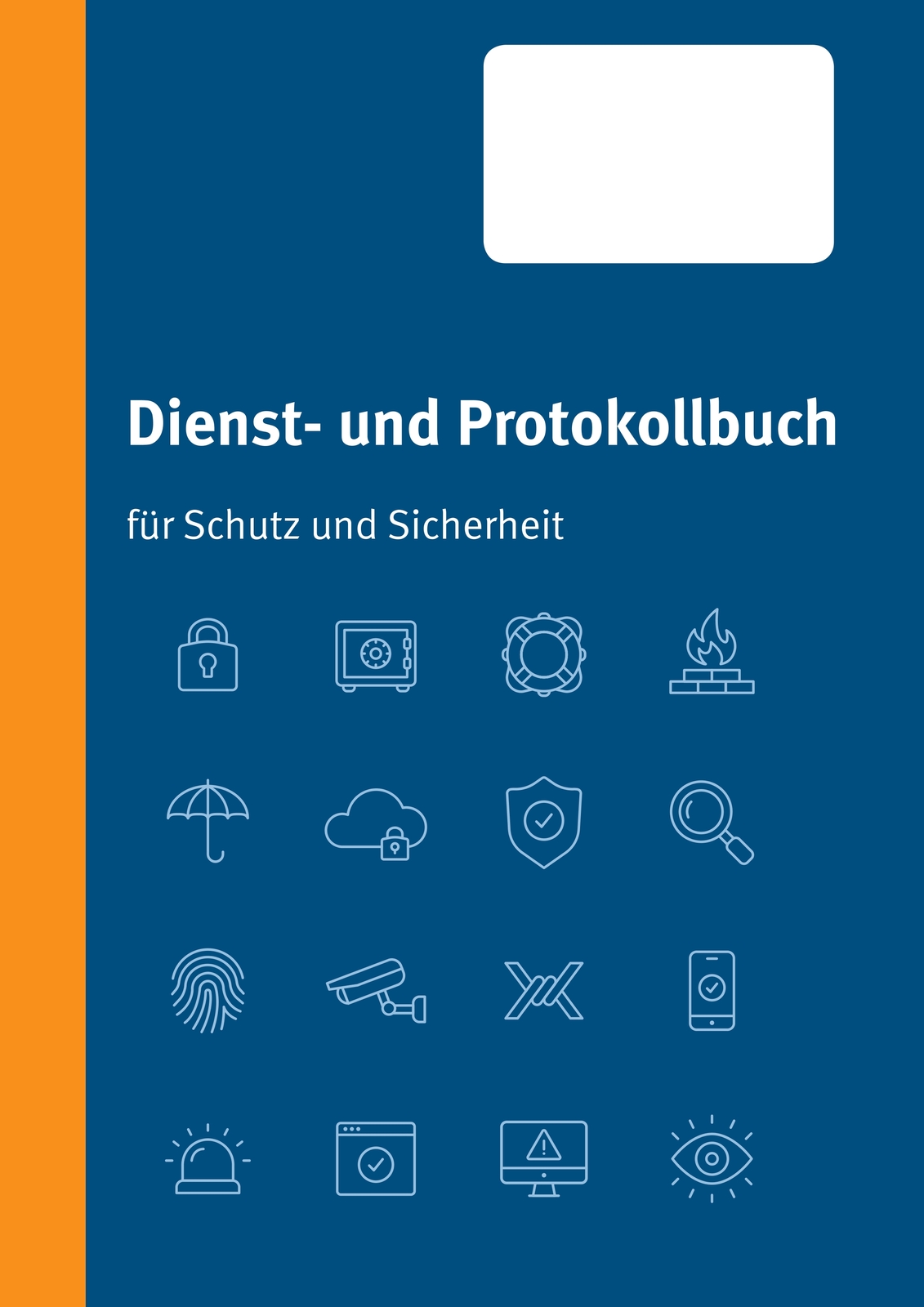Thumbnail - Dienst- Und Protokollbuch Für Schutz Und Sicherheit (buch)