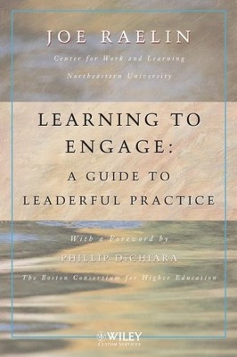 LEARNING TO ENGAGE: A GUIDE TO LEADERFUL PRACTICE *Excellent Condition*