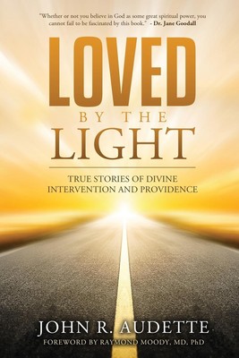 Loved by the Light | True Stories of Divine Intervention and Providence | Buch