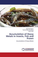 Murshida Begum (U. A.) | Accumulation Of Heavy Metals In Insects, Fish And Prawn