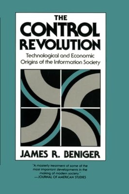 The Control Revolution: Technological and Economic Origins of th