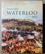 Waterloo 1815 - Thierry Lentz (Napoléon)