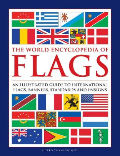 Alfred Znamierowski Flags, The World Encyclopedia of (Copertina rigida)