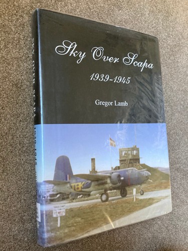 Sky Over Scapa 1939-1945 by Gregor Lamb (Hardcover, 2007) - Imagen 2 de 10