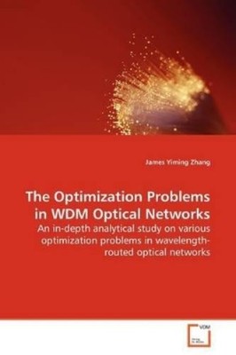 James Yiming Zh The Optimization Problems in WDM Optical (Paperback) (UK IMPORT)