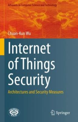 Security Techniques in Internet of Things : Architectures and Security Measur...