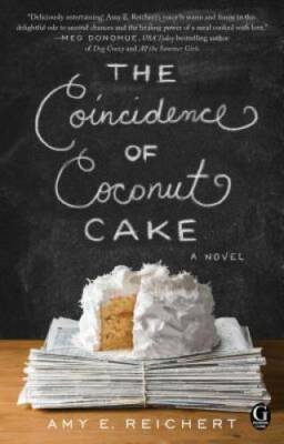 The Coincidence of Coconut Cake - Paperback By Reichert, Amy E. - GOOD