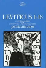 Leviticus 1-16: A New Translation with Introduction and Commentary (Anchor B...