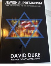 Jewish Supremacism, David Duke, My Awakening To Jewish,Large Reprint,8.5*11.5&rdquo;