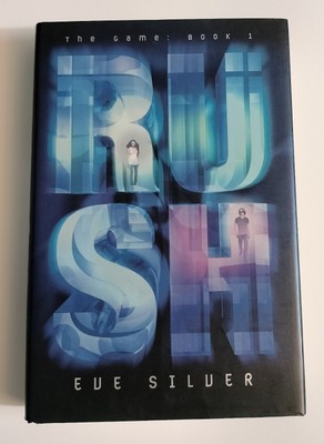 RUSH - The Game : Book 1 - First Edition First Print HC - 2013 Eve Silver 