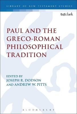 Paul and the Greco-Roman Philosophical Tradition - 9780567657916