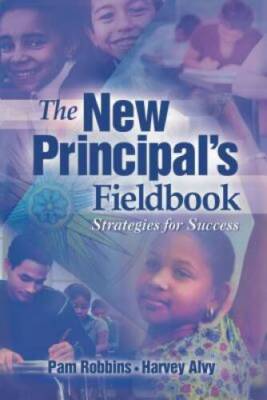 The New Principal's Fieldbook: Strategies for Success - Paperback - VERY GOOD