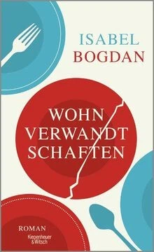Wohnverwandtschaften: Roman von Bogdan, Isabel | Buch | Zustand gut - Bild 1 von 2