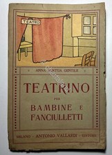 Libri Ragazzi - A. Vertua Gentile - Teatrino per Bambine e Fanciulletti - 1926