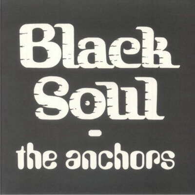 The Anchors - Black Soul (LP)
