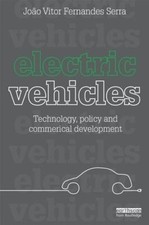 Electric Vehicles: Technology, Policy and Commercial Development by Joao Vitor F