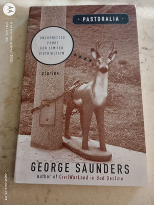 2000 PASTORALIA GEORGE SAUNDERS UNCORRECTED PROOF/ADVANCE ARC PB/PAPERBACK BOOK