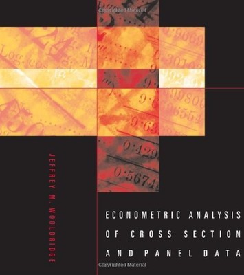 ECONOMETRIC ANALYSIS OF CROSS SECTION AND PANEL DATA By Jeffrey M. Wooldridge