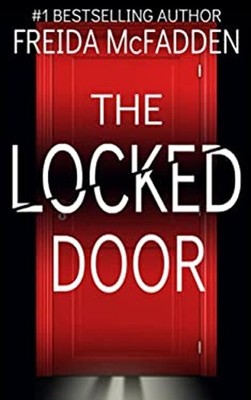 The Locked Door : A Gripping Psychological Thriller with a Jaw-Dr