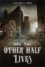 How the Other Half Lives (Paperback or Softback)
