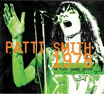 Patti Smith - The Place, Eugene Oregon 1978 2CD New & Sealed