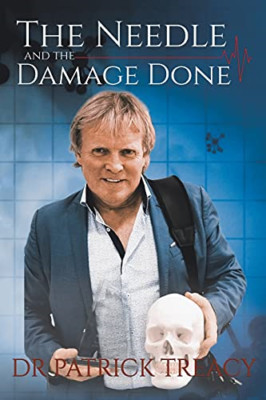 The Needle and the Damage Done - Paperback / softback NEW Treacy, Dr Patr 30/04/