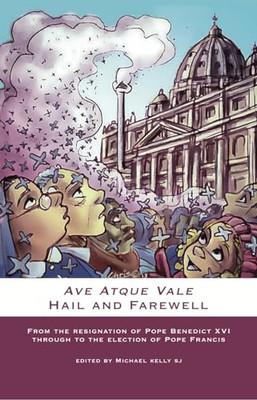 Ave Atque Vale: Hail and Farewell - HardBack NEW Kelly, Michael 30/06/2013