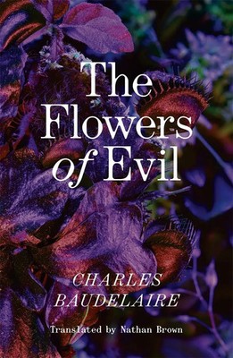 The Flowers of Evil | The Definitive English Language Edition | Baudelaire