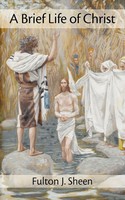 A Brief Life Of Christ Fulton J. Sheen Taschenbuch Kartoniert / Broschiert 2011