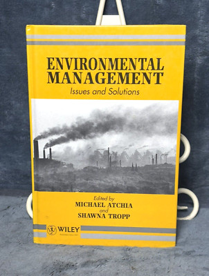 Environmental Management : Issues and Solutions, Hardcover by Atchia, Michael...