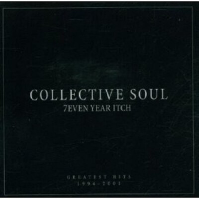 COLLECTIVE SOUL - 7EVEN YEAR ITCH-GREATEST HITS  CD NEU