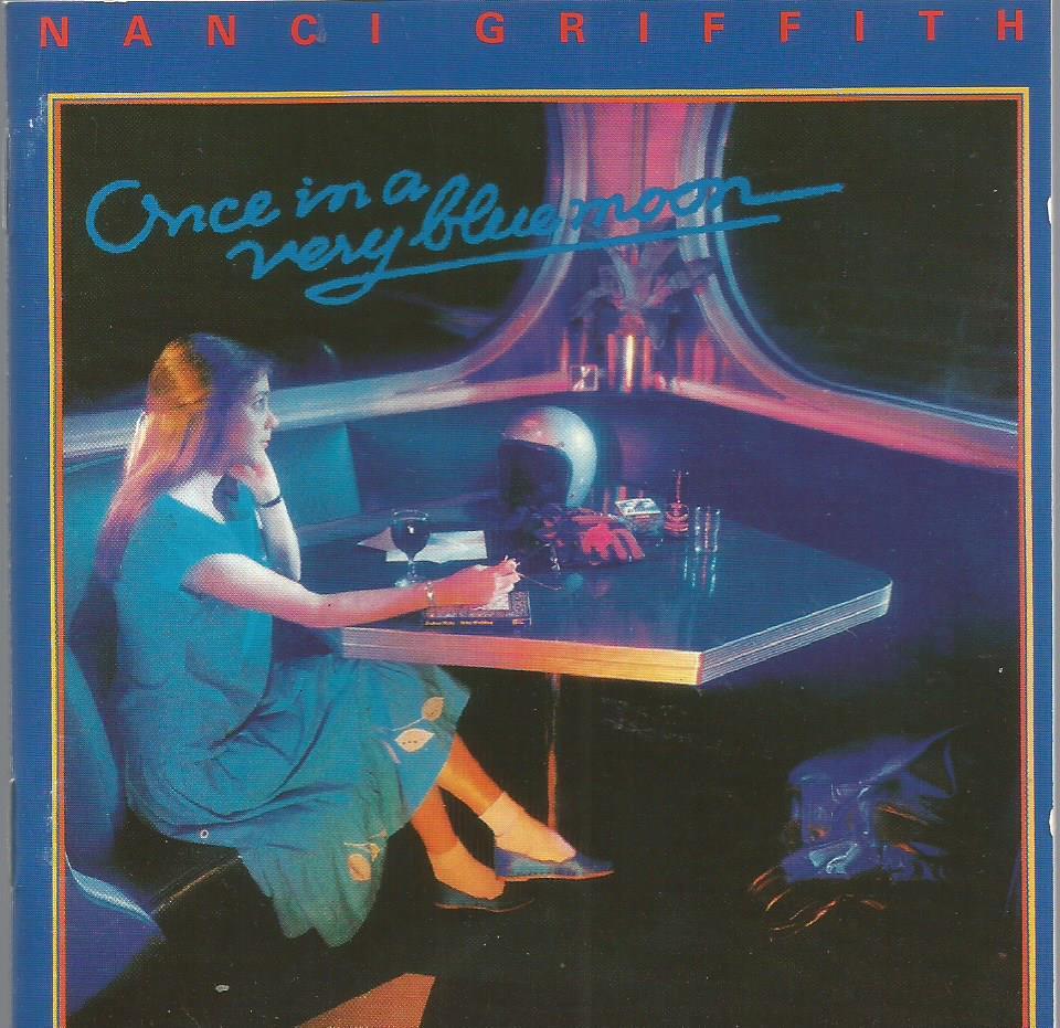 Nanci Griffith - Once In A Very Blue Moon MCA CD issue of her 1984 album