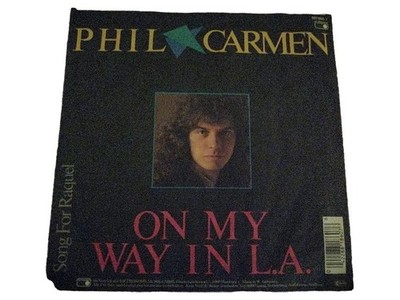 Phil Carmen - On My Way In L.A., Song For Raquel Vinyl Single