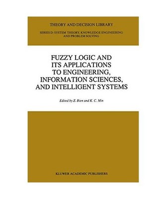 Fuzzy Logic and Its Applications to Engineering, Information Sciences, and Intel