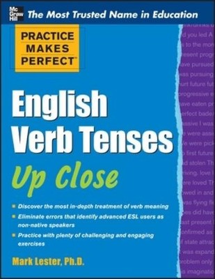 Mark Lester Practice Makes Perfect English Verb Tenses Up Close (Paperback)