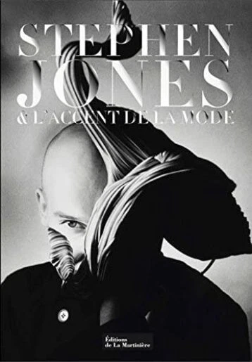 Stephen Jones et l'accent de la Mode   Collectif   De la Martinière