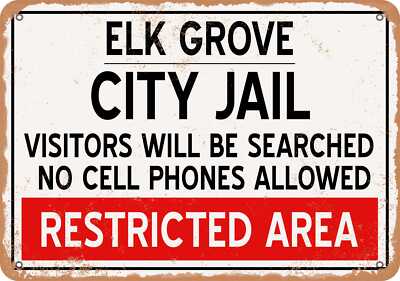 METAL SIGN - City Jail of Elk Grove Reproduction - Vintage Rusty Look