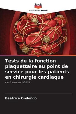 Tests de la fonction plaquettaire au point de service pour les patients en chiru