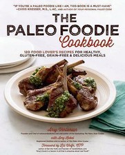 The Paleo Foodie Cookbook: 120 Food Lo- 9781624140488, hardcover, Vartanian, new