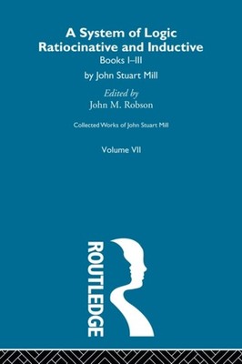 Collected Works of John Stuart Mill by John M. Robson PAPERBACK 9780415513555