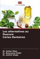 Ambar Khan (U. A.) | Les Alternatives Au Fluorure Caries Dentaires | Taschenbuch