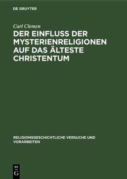 Der Einfluss Der Mysterienreligionen Auf Das äLteste Christentum Carl Clemen-image