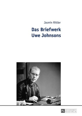Das Briefwerk Uwe Johnsons | Jasmin Rittler | Buch | 320 S. | Deutsch | 2016
