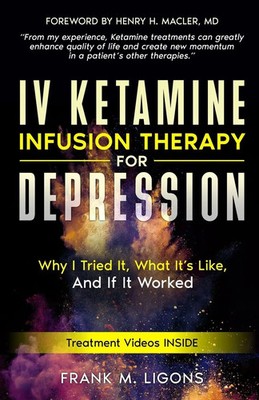 IV Ketamine Infusion Therapy for Depression | Frank M Ligons (u. a.) | Buch