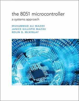 The 8051 Microcontroller: A Systems - Paperback, by Mazidi Muhammad Ali; - Good