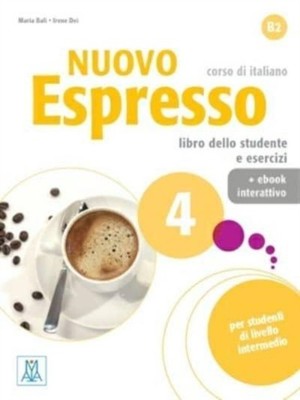Nuovo Espresso 4: Libro studente + ebook  by Maria Balì PAPERBACK (ITALIAN)
