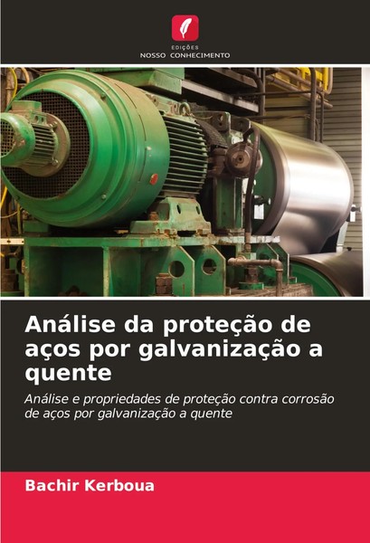 AnáLise Da ProteçãO De AçOs Por GalvanizaçãO A Quente Bachir Kerboua Taschenbuch-image