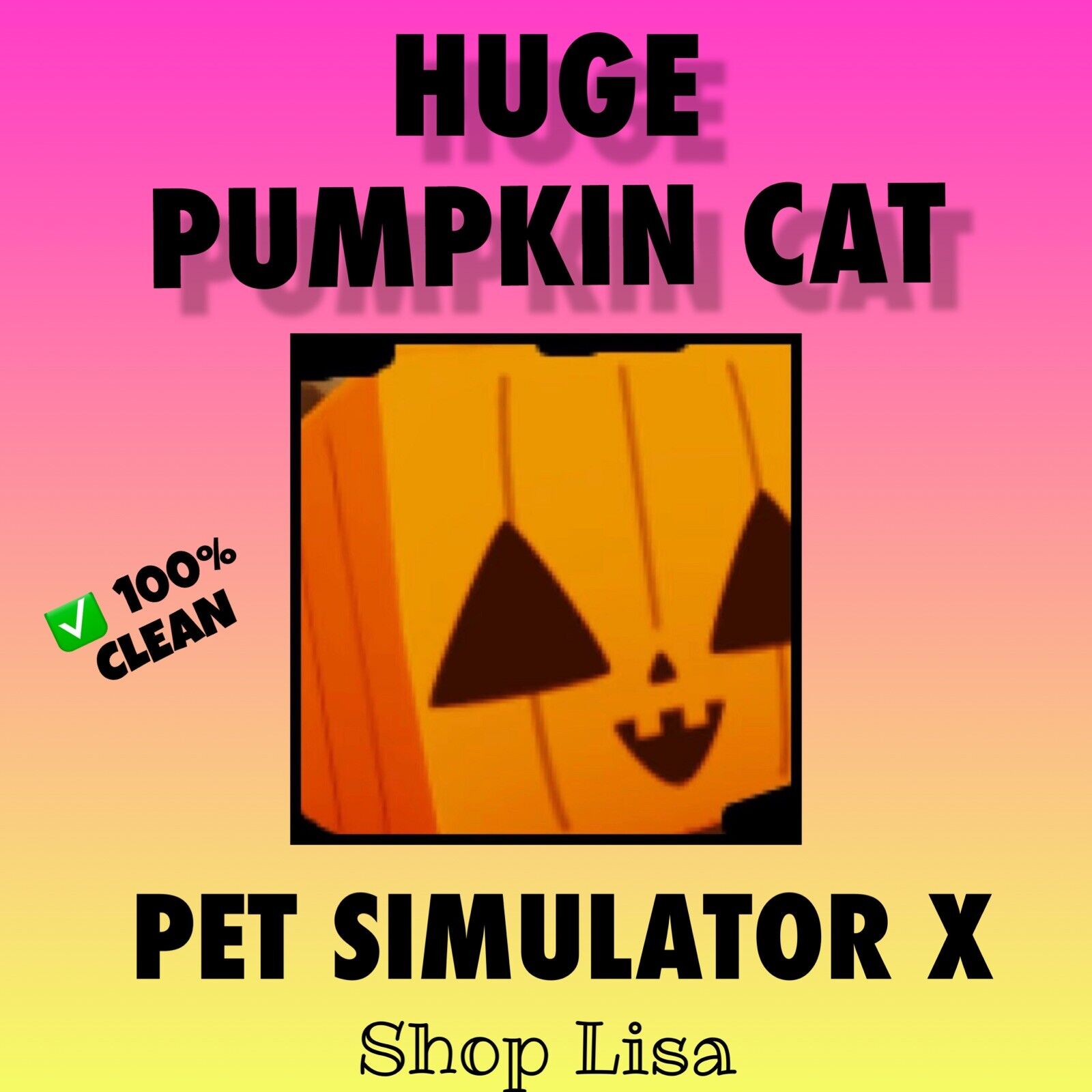 Pet Simulator X Huge Pets (100% Clean) - Fast Delivery! [Roblox