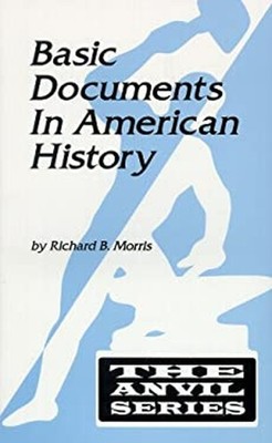 Basic Documents in American History Paperback Richard B. Morris