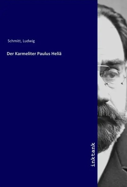 Ludwig Schmitt | Der Karmeliter Paulus Helia | Taschenbuch | Deutsch-image
